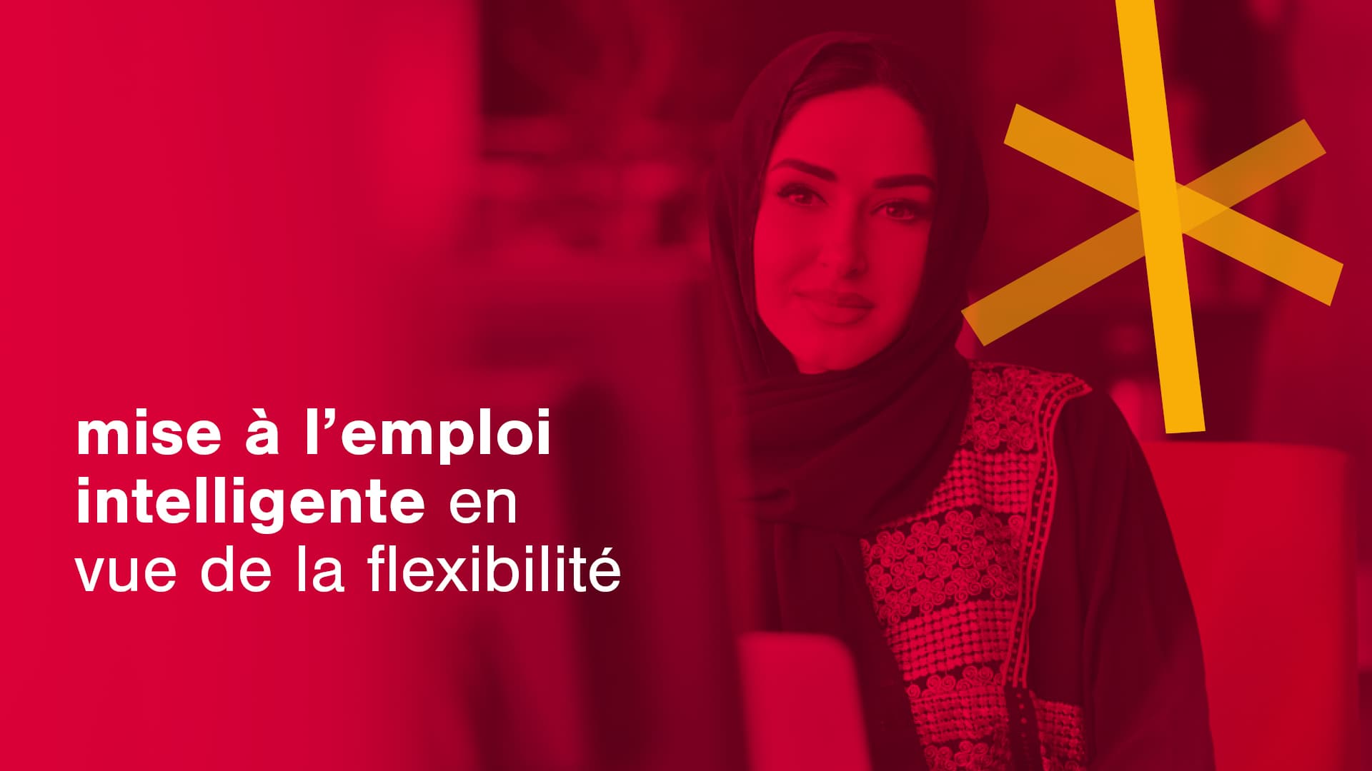 Mise à l'emploi intelligente en vue de la flexibilité